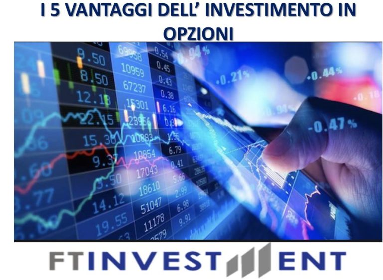 I 5 Vantaggi dell’Investimento in Opzioni